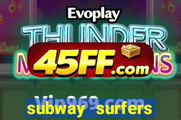 subway surfers deposito minimo 1 real